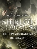 Arthur Conan Doyle et Louis Labat - Le Commis d'Agent de Change.
