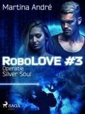 Martina André et Pieter Janssens - Robolove #3 - Operatie Silver Soul.