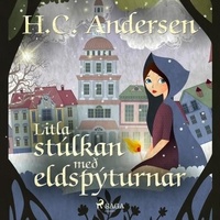 H.c. Andersen et Steingrímur Thorsteinsson - Litla stúlkan með eldspýturnar.