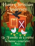 Hans Christian Andersen et P. G. la Chasnais - La Famille de Grethe la basse-courière.