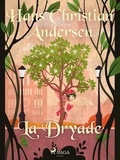Hans Christian Andersen et P. G. la Chasnais - La Dryade.