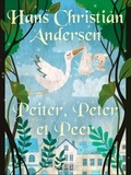 Hans Christian Andersen et P. G. la Chasnais - Peiter, Peter et Peer.