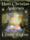 Hans Christian Andersen et P. G. la Chasnais - La Vieille Cloche d'église.