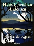 Hans Christian Andersen et P. G. la Chasnais - Le Nid de cygnes.