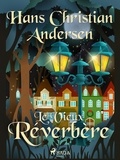 Hans Christian Andersen et P. G. la Chasnais - Le Vieux Réverbère.