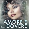 Lev Tolstoj et Arturo Salucci - Amore e dovere.