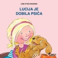 Line Kyed Knudsen et Lidija Dokuzovic - Lucija je dobila psića.