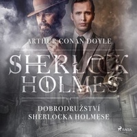 Arthur Conan Doyle et Zora Wolfova - Dobrodružství Sherlocka Holmese.