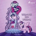 G. M. Berrow et Various Authors - My Little Pony: Equestria Girls: Through the Mirror.