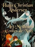 Hans Christian Andersen et P. G. la Chasnais - Les Meilleurs Contes de Noël.