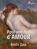 Emile Zola - Pour une nuit d'amour.