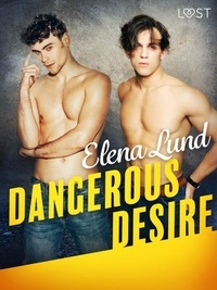 Elena Lund et Nika Abiri - Dangerous Desire - Erotic Short Story.