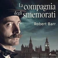 Robert Barr et Roberto Arricale - La compagnia degli smemorati.