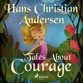 Hans Christian Andersen et Jean Hersholt - Tales About Courage.