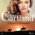 Barbara Cartland et Anthony Wren - A Road to Romance (Barbara Cartland’s Pink Collection 112).