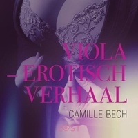 Camille Bech et S. V.i.n - Viola – erotisch verhaal.
