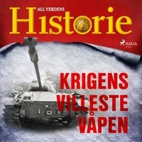 All Verdens Historie et Lars Restad-Hvalby - Krigens villeste våpen.