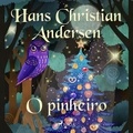 Hans Christian Andersen et Pepita De Leão - O pinheiro.
