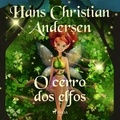 Hans Christian Andersen et Pepita de Leão - O cerro dos elfos.