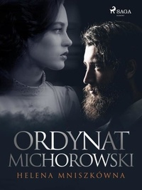 Helena Mniszkówna - Ordynat Michorowski.