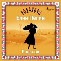 Елин Пелин et Илия Георгиев - Елин-Пелинови разкази.