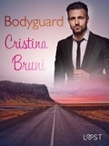 Cristina Bruni - Bodyguard - Breve racconto erotico.