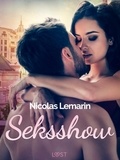 Nicolas Lemarin et Sabine Kennedy - Seksshow - erotisch verhaal.