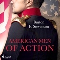 Burton E. Stevenson et William Tomcho - American Men of Action.