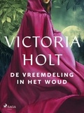 Victoria Holt - De vreemdeling in het woud.
