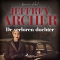 Jeffrey Archer et Felix Thyssen - De verloren dochter.