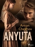 Anton Chekhov et Constance Garnett - Anyuta.