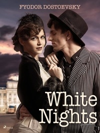 Fyodor Dostoevsky et Constance Garnett - White Nights.