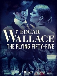 Edgar Wallace - The Flying Fifty-Five.