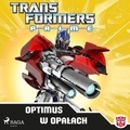  Transformers et Michalina Roś - Transformers – PRIME – Optimus w opałach.