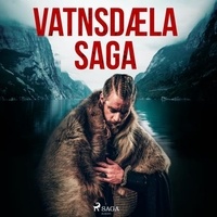 – Óþekktur et Hjálmar Hjálmarsson - Vatnsdæla saga.