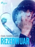 Ewa Siarkiewicz - Rezerwuar.