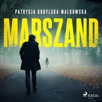 Patrycja Kobylska-Malkowska et Wojciech Masiak - Marszand.