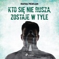Rafal Pawlak et Artur Ziajkiewicz - Kto się nie rusza, zostaje w tyle.