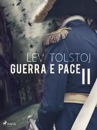 Lev Tolstoj et Federigo Verdinois - Guerra e pace II.