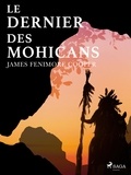 James Fenimore Cooper et  Defauconpret - Le dernier des Mohicans (Bas-de-cuir I).