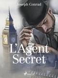Joseph Conrad et H.D. Davray - L'Agent Secret.