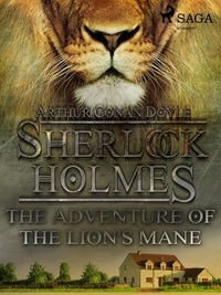 Arthur Conan Doyle - The Adventure of the Lion's Mane.