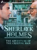 Arthur Conan Doyle - The Adventure of the Creeping Man.