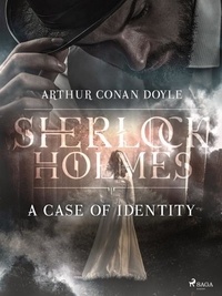 Arthur Conan Doyle - A Case of Identity.