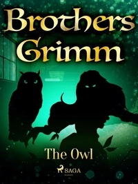 Brothers Grimm et Margaret Hunt - The Owl.