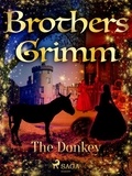 Brothers Grimm et Margaret Hunt - The Donkey.
