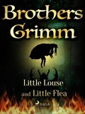 Brothers Grimm et Margaret Hunt - Little Louse and Little Flea.