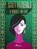 F. Scott Fitzgerald - O Russet witch!.