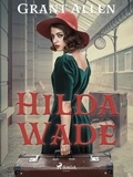 Grant Allen - Hilda Wade.