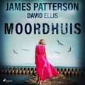 James Patterson et David Ellis - Moordhuis.